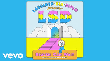 LSD - Heaven Can Wait (The Aston Shuffle Remix - Official Audio) ft. Sia, Diplo, Labrinth