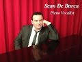 YOU RAISE ME UP , Piano , Sean De Burca Piano Singer, Ireland