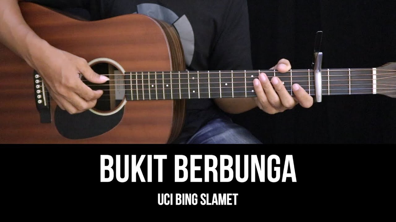 Bukit Berbunga - Uci Bing Slamet | Tutorial Chord Gitar Mudah dan Lirik