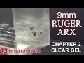 CLEAR GEL RETEST:  9mm +P PolyCase/Ruger ARX