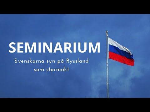 Seminarium: Svenskarnas syn på Ryssland som stormakt