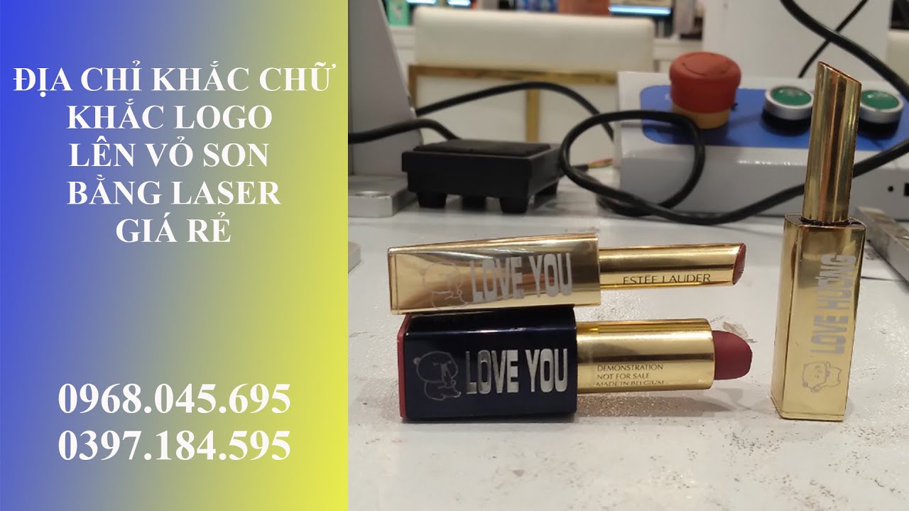 Địa Chỉ Khắc Chữ, Khắc Logo Lên Vỏ Son Bằng Laser Giá... - youtube