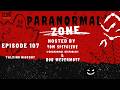 Paranormal Zone Episode 107 Hosted By Tom Spitalere & Bob Mcdermott