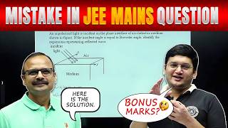 Mistake in JEE Mains Question (Bonus Marks?) | NKS SIR