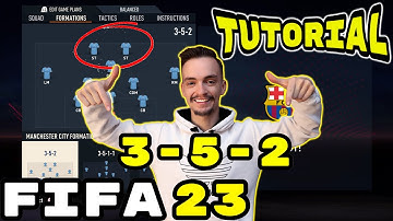 FIFA 23 - THE MOST OVERPOWERED FORMATION 3-5-2 TUTORIAL - BEST TACTICS & INSTRUCTIONS