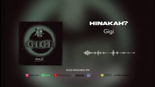 Gigi - Hinakah?