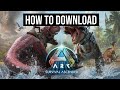 How To Download And Install ARK Survival Ascended On PC Laptop