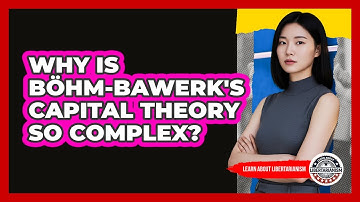 Why Is Böhm-Bawerk