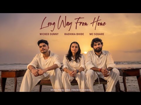 Long Way from Home (Official Video)-MC SQUARE_Radhika Bhide_WickedSunny_ The Local Kid EP_2160p