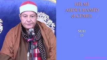 Hilmi Abdulhamid Cemel - Nuh (15) حلمي عبدالحميد الجمل سورة نوح
