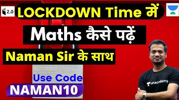 LOCKDOWN Time में Maths कैसे पढ़ें ? Use Code "NAMAN10"