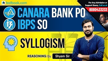 Canara Bank PO & IBPS SO Reasoning | Syllogism | Solve in Minutes with Shyam Sir