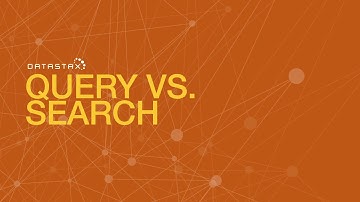 DS310.12 Query vs. Search | DataStax Enterprise 6 Search