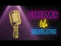 Streamer Life Simulator Fun Gameplay | No Commentary | #1 Live | Lone Wolf Gaming