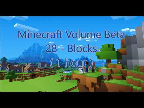 C418 - Blocks ( Minecraft Volume Beta 28 ) ( 1 hour )