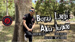 Baru Loni Aku Jupo - Raden Mas Uji || Official MV