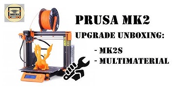 Prusa Mk2s and Mulitmaterial Upgrades - Unboxing