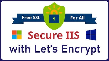 How to Secure IIS with Let