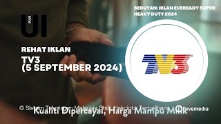 Rehat Iklan TV3 (5 September 2024) / Unik Iklan Plus