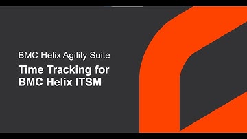 BMC Helix for Portfolio Management (Formerly Agility Suite)- ITSM Time Tracking