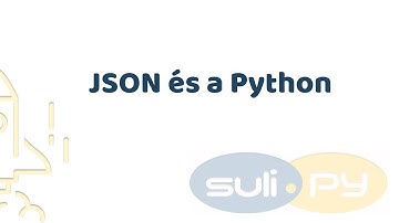 11.3 JSON és a Python | Fájlkezelés Python nyelven