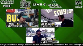 The Zone with Justin Acri  is LIVE from Moses Moody's Motivate One Golf Tournament at Chenal CC!!