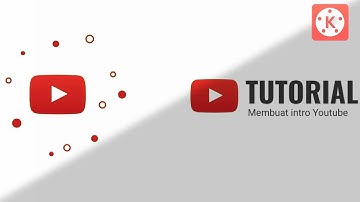 Cara Membuat Intro YouTube di Kinemaster Android