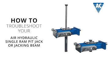 Troubleshooting your air hydraulic single ram pit jack or jacking beam