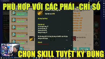 VL1 MOBILE: CHỌN CÁC TUYỆT KỸ PHÙ HỢP CÁC PHÁI-TUYỆT HỌC - NÂNG CAO CHỈ SỐ CỰC CAO CHO NHÂN VẬT