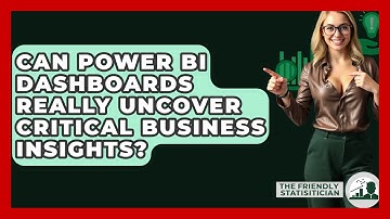 Can Power BI Dashboards Really Uncover Critical Business Insights? - The Friendly Statistician