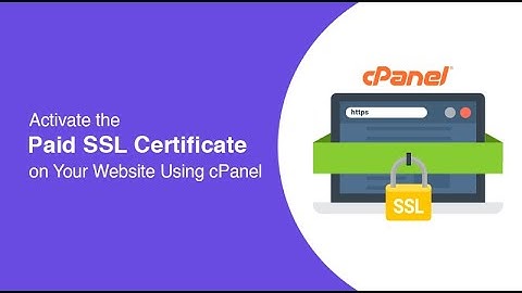 Installing an Paid SSL certificate on your server, using cPanel
