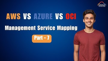 AWS vs Azure vs Oracle Cloud: Management Services Comparison - Part 7