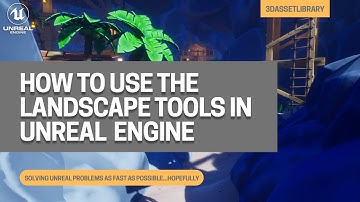 How To Use The Landscape Tools In Unreal Engine