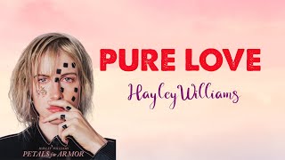 Hayley Williams - Pure Love (HD Lyrics)