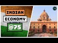 75 Years of Indian Economy