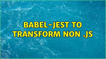 babel-jest to transform non .js