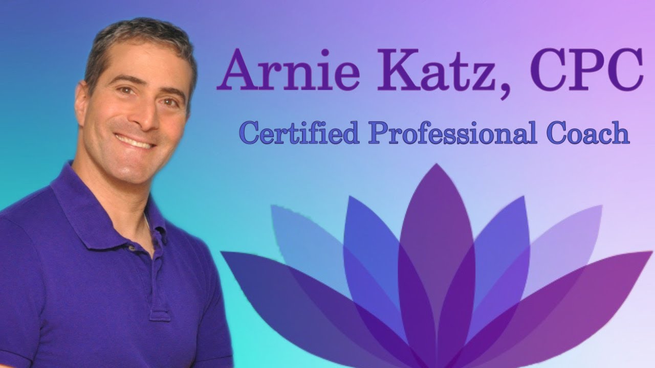 COACHING TESTIMONIALS FOR ARNIE KATZ, CPC