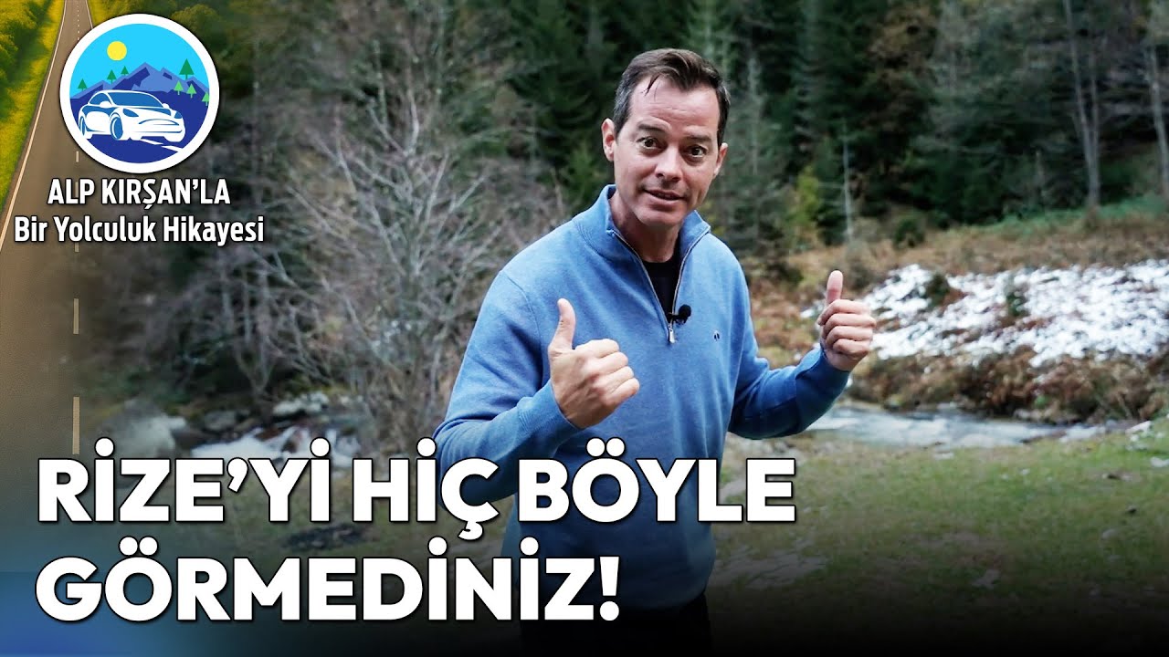 Karadeniz'in İncisi Rize'de Keşif Zamanı! | Alp Kırşan'la Bir Yolculuk Hikayesi