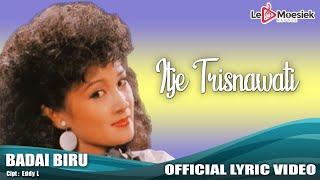 Itje Trisnawati - Badai Biru (Official Lyric Video)