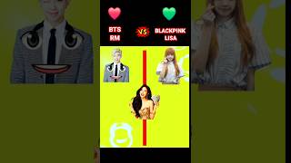 BTS RM 🆚️ BLACKPINK LISA❓️#shorts #viral #funny #trending #rm #LISA #btsarmy #blackpink