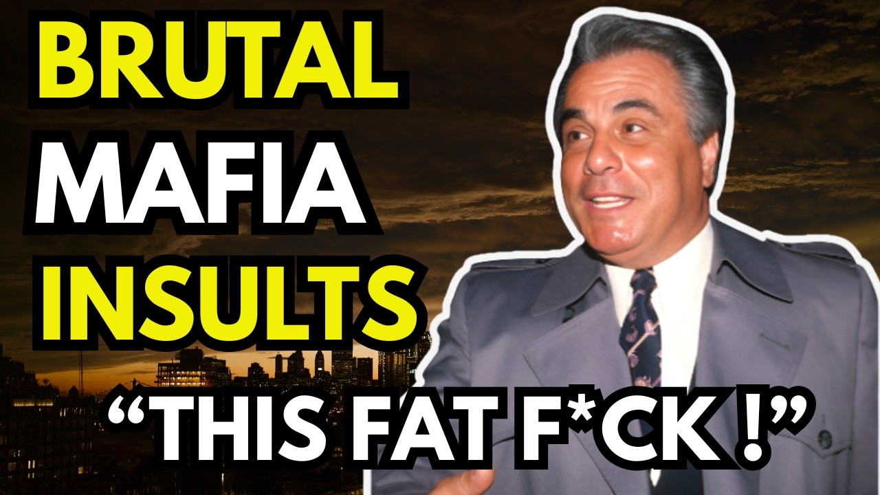 Gangster BRUTAL INSULTS out of the MOUTHS of MOBSTERS