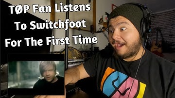 TØP Fan Listens To Switchfoot For The First Time(ish) | Justin Listens To