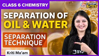 Separation of Substances || Separation of Oil and Water || Class 6 Science Chapter 3 || Byjus's screenshot 4