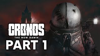 Cronos: The New Dawn - Gameplay Walkthrough - Part 1 - Locations 1-2