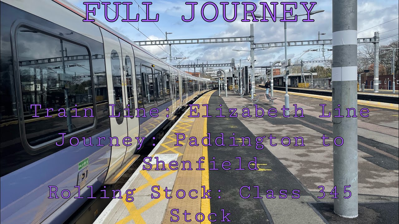 Full Journey on the Elizabeth Line from Paddington to Shenfield via Stratford