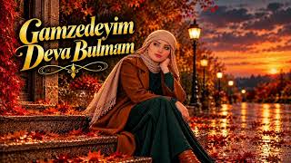 Gamzedeyim Deva Bulmam Yaren