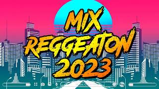 Reggaeton Mix 2023 - Sus Mejores Éxitos Enganchados 2023 - Lo Mas Nuevo En Éxitos