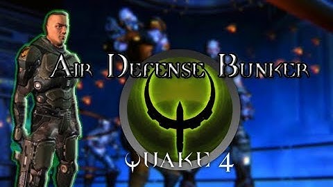 Quake 4 Level 1 Air Defense Bunker