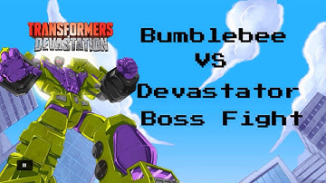 Bumblebee VS Devastator Boss Fight