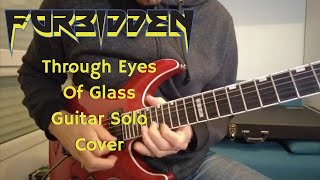 Forbidden - Through Eyes Of Glass Guitar Solo Cover